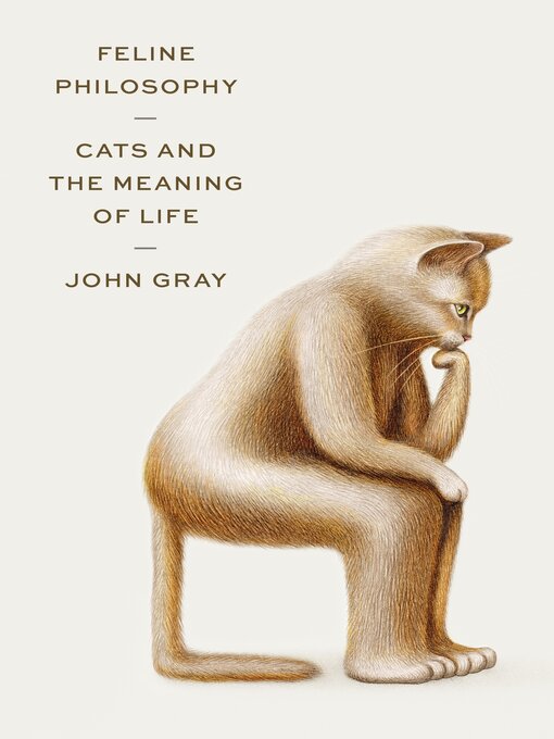 Title details for Feline Philosophy by John Gray - Available